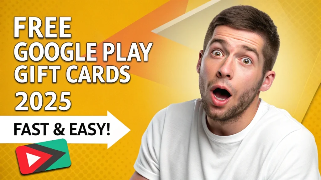 How to Get Free Google Play Gift Cards in 2025